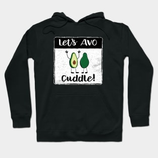 Avo Cuddle Avocado Fruit Pun II Hoodie